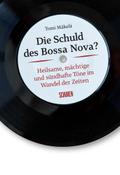 Mäkelä,Schuld d.Bossa Nova