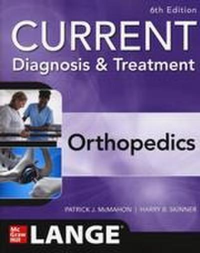 CURRENT Diagnosis & Treatment Orthopedics, Sixth Edition