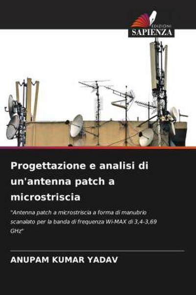 Progettazione e analisi di un’antenna patch a microstriscia