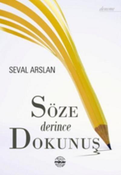 Söze Derince Dokunus