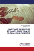 INVESTORS¿ BEHAVIOUR TOWARDS SELECTION OF MUTUAL FUND SCHEMES