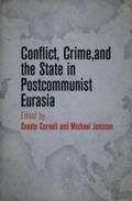 Conflict, Crime, and the State in Postcommunist Eu