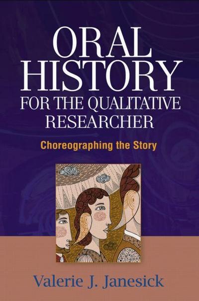 Oral History for the Qualitative Researcher