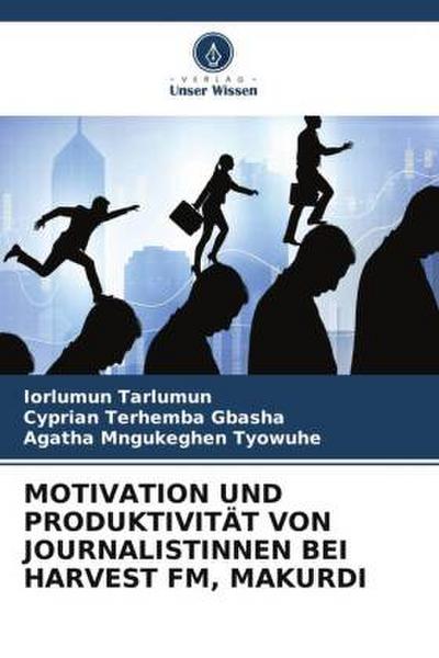 MOTIVATION UND PRODUKTIVITÄT VON JOURNALISTINNEN BEI HARVEST FM, MAKURDI