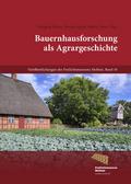 Bauernhausforschung als Agrargeschichte