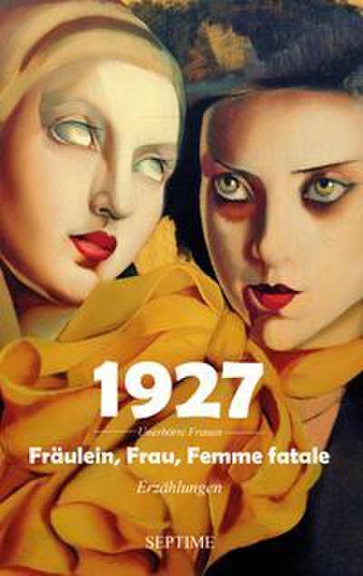 1927 - Fräulein, Frau, Femme fatale