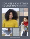 The Gansey Knitting Sourcebook: 150 stitch pattern