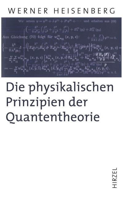 Die physikalischen Prinzipien der Quantentheorie