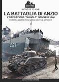 La battaglia di Anzio - L’Operazione "Shingle" gennaio 1944