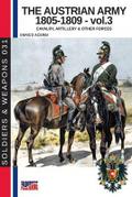 The Austrian army 1805-1809 - Vol. 3