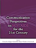 Communication Perspectives on HIV/AIDS for the 21st Century