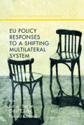 EU Policy Responses to a Shifting Multilateral Sys