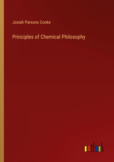 Principles of Chemical Philosophy