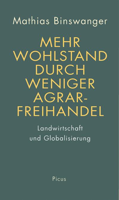 Mehr Wohlstand durch weniger Agrarfreihandel