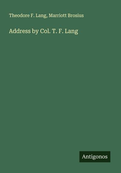 Address by Col. T. F. Lang