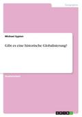 Gibt es eine historische Globalisierung?