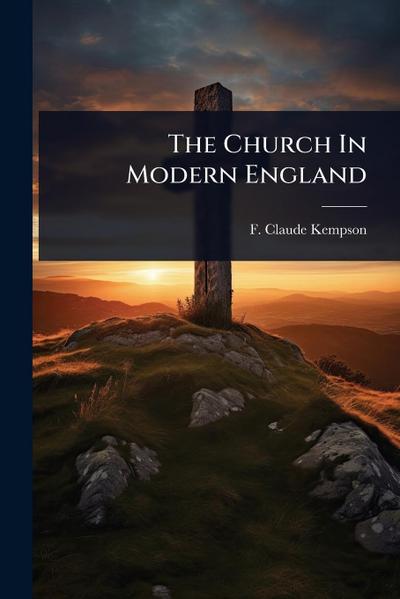 The Church In Modern England