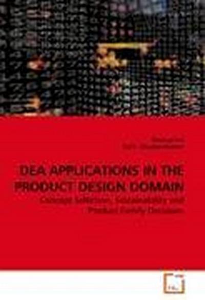 DEA APPLICATIONS IN THE PRODUCT DESIGN DOMAIN