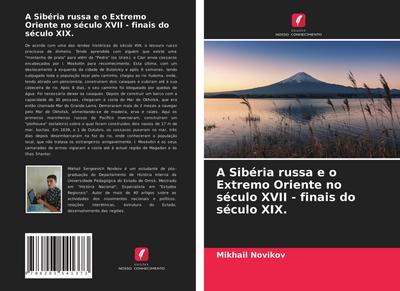 A Sibéria russa e o Extremo Oriente no século XVII - finais do século XIX.