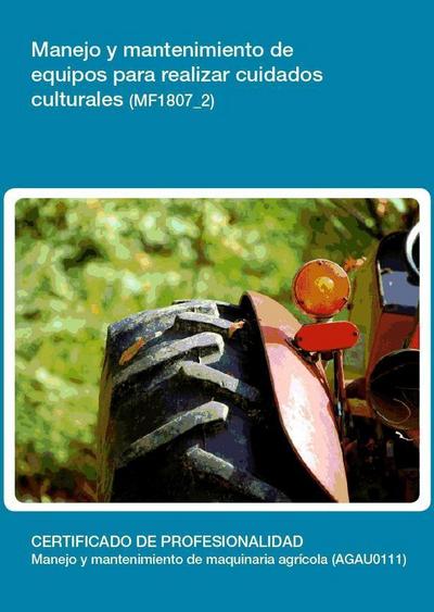 Manejo y mantenimiento de equipos para realizar cuidados culturales