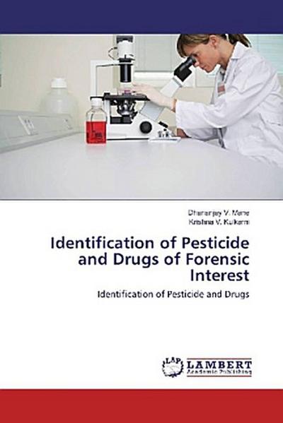 Identification of Pesticide and Drugs of Forensic Interest