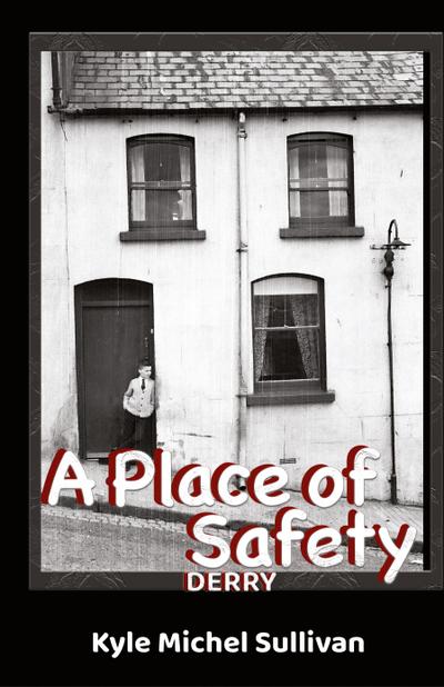 A Place of Safety-Derry