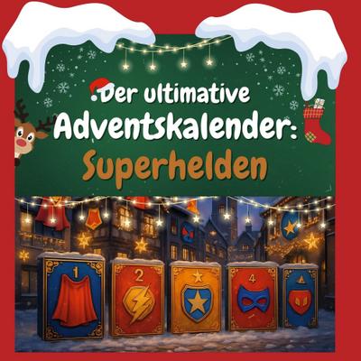 Der ultimative Adventskalender: Superhelden