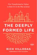 The Deeply Formed Life