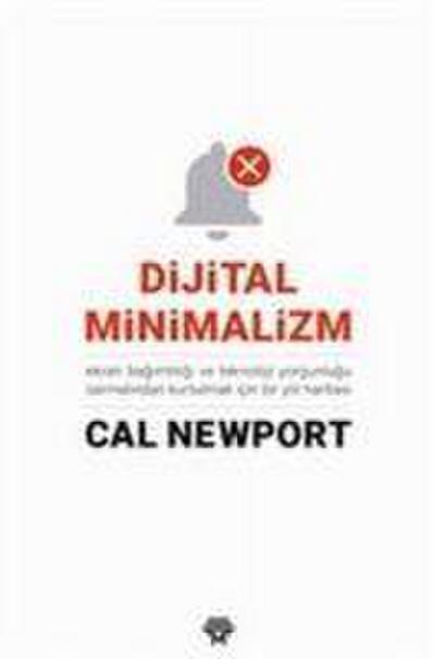 Newport, C: Dijital Minimalizm