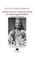 Racconti di Nativi Americani:  Plenty Coups, Capo dei Crow