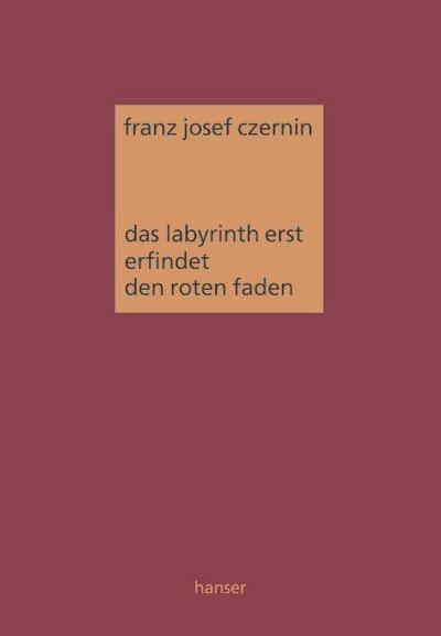 Das Labyrinth erst erfindet den roten Faden