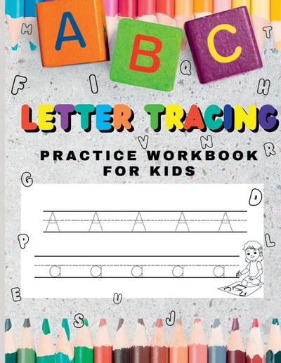 Letter Tracing Practice Workbook for Kids
