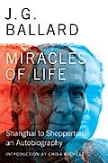 Miracles of Life: Shanghai to Shepperton, An Autobiography