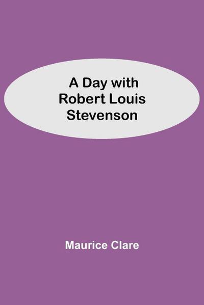A Day With Robert Louis Stevenson