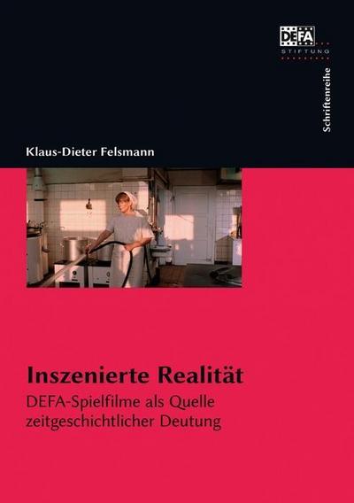 Felsmann,Inszenierte Real.