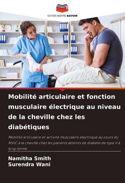 Mobilité articulaire et fonction musculaire électrique au niveau de la cheville chez les diabétiques