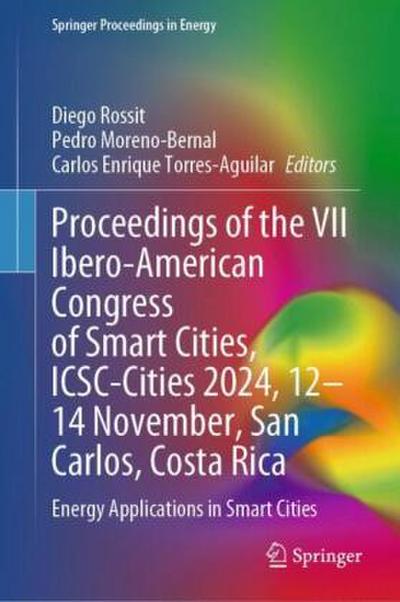Proceedings of the VII Ibero-American Congress of Smart Cities, ICSC-Cities 2024, 12-14 November, San Carlos, Costa Rica
