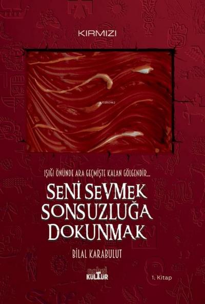 Seni Sevmek Sonsuzluga Dokunmak