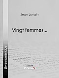 Vingt femmes...