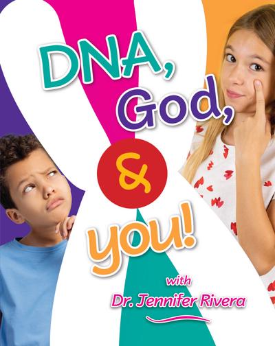 DNA, God, and You!
