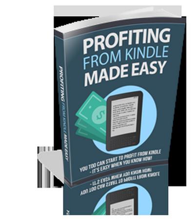 Profiting From Kindle Made Easy (Kindle Publishing Money, #5)