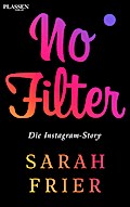 No Filter: Die Instagram-Story