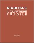 Riabitare il quartiere fragile