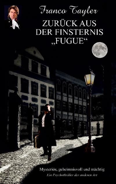 Zurück aus der Finsternis "Fugue"