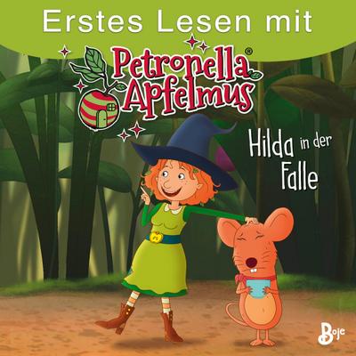 Erstes Lesen mit Petronella Apfelmus - Hilda in der Falle