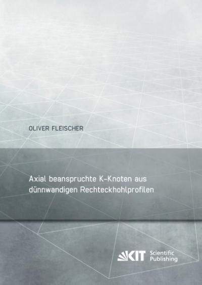 Axial beanspruchte K-Knoten aus dünnwandigen Rechteckhohlprofilen