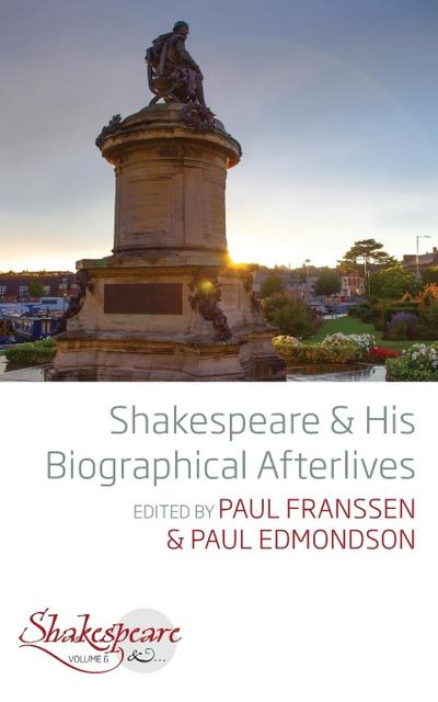 Shakespeare and His Biographical Afterlives