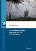 Die energiepolitischen Interessen der EU im Südkau