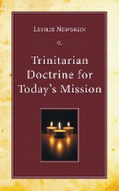 Trinitarian Doctrine for Today’s Mission