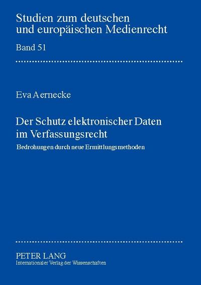 Der Schutz elektronischer Daten im Verfassungsrecht
